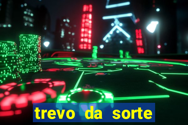 trevo da sorte paratodos bahia